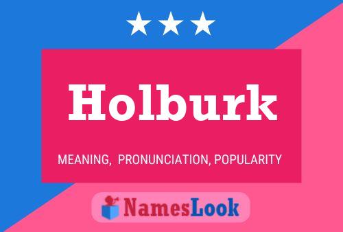 Holburk Name Poster