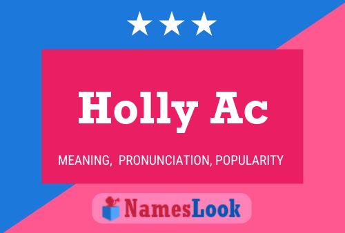 Holly Ac Name Poster