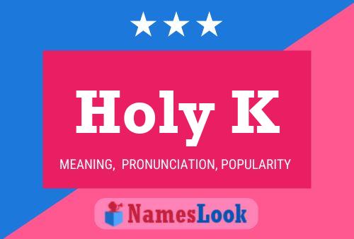 Holy K Name Poster