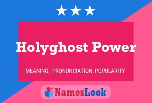 Holyghost Power Name Poster