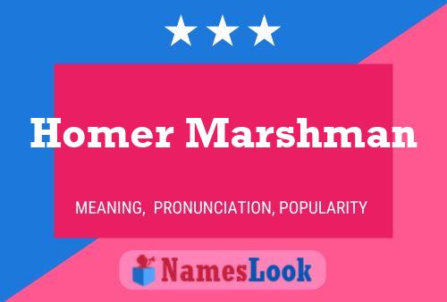 Homer Marshman Name Poster