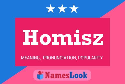 Homisz Name Poster