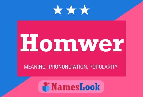 Homwer Name Poster