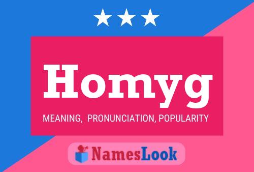 Homyg Name Poster