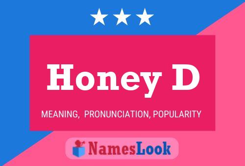 Honey D Name Poster