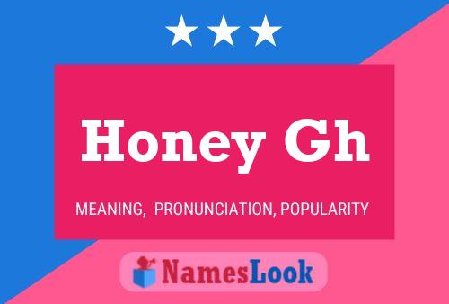 Honey Gh Name Poster