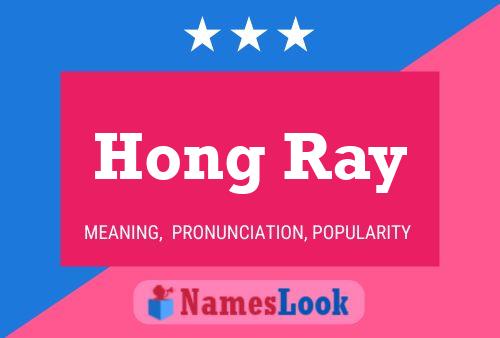 Hong Ray Name Poster