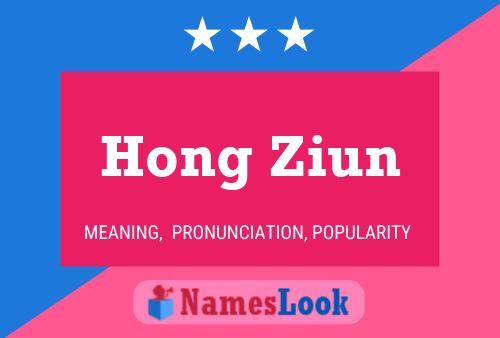 Hong Ziun Name Poster