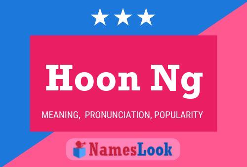 Hoon Ng Name Poster