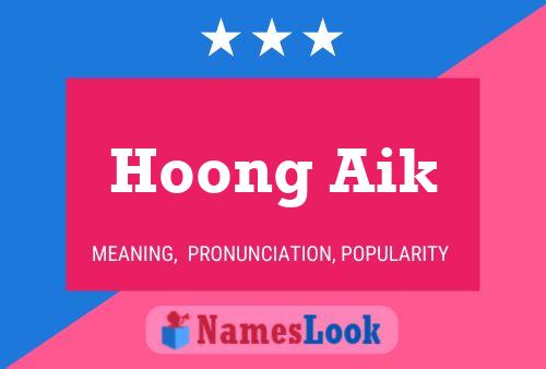 Hoong Aik Name Poster