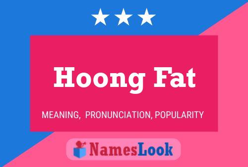 Hoong Fat Name Poster