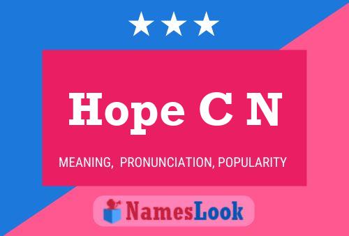 Hope C N Name Poster