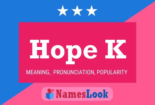 Hope K Name Poster