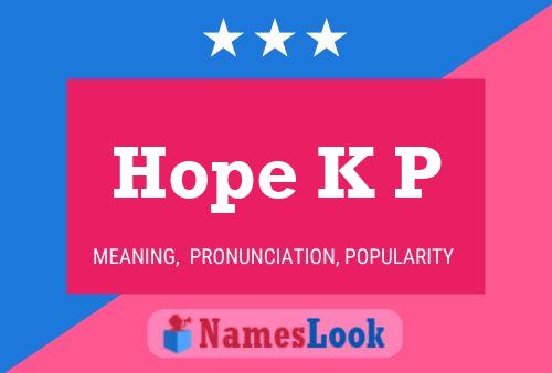 Hope K P Name Poster