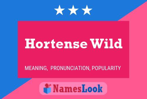 Hortense Wild Name Poster