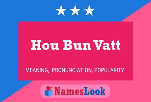 Hou Bun Vatt Name Poster