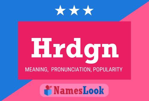 Hrdgn Name Poster