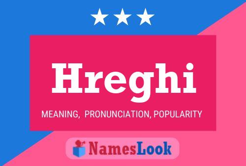 Hreghi Name Poster