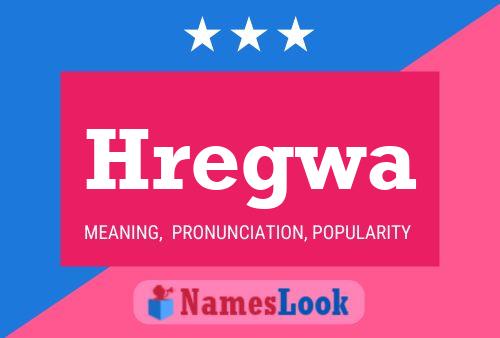 Hregwa Name Poster