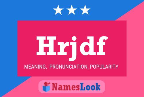 Hrjdf Name Poster