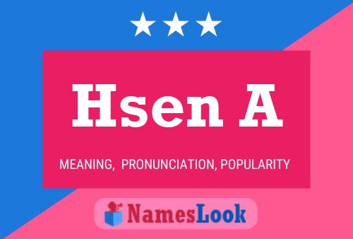 Hsen A Name Poster