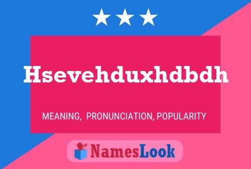 Hsevehduxhdbdh Name Poster