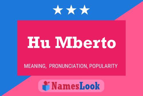 Hu Mberto Name Poster