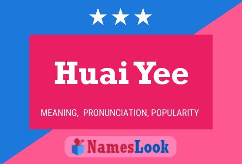 Huai Yee Name Poster