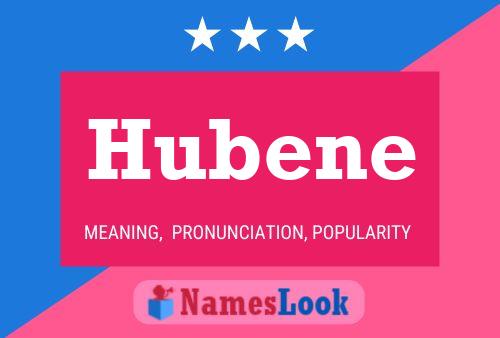 Hubene Name Poster