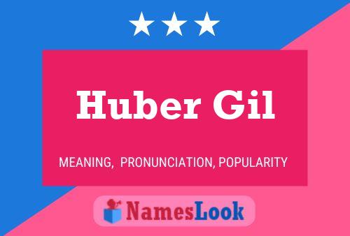 Huber Gil Name Poster