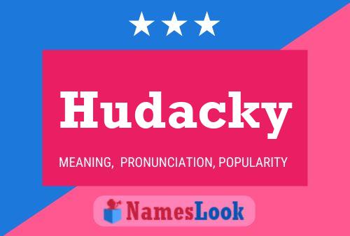 Hudacky Name Poster