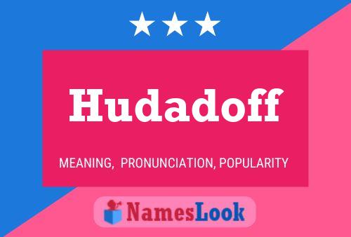 Hudadoff Name Poster