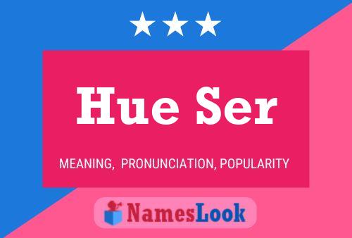 Hue Ser Name Poster