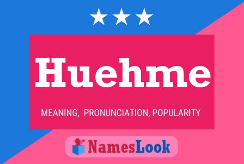 Huehme Name Poster