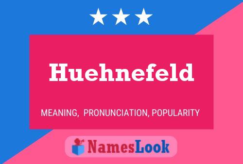 Huehnefeld Name Poster