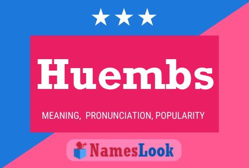 Huembs Name Poster