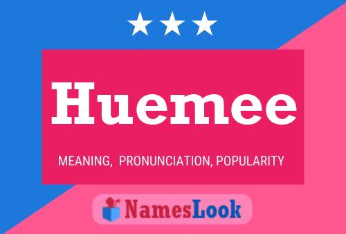 Huemee Name Poster