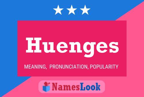 Huenges Name Poster