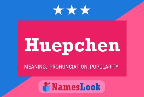 Huepchen Name Poster