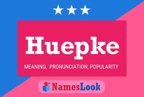 Huepke Name Poster