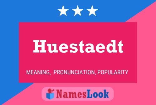 Huestaedt Name Poster