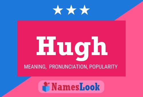 Hugh Name Poster