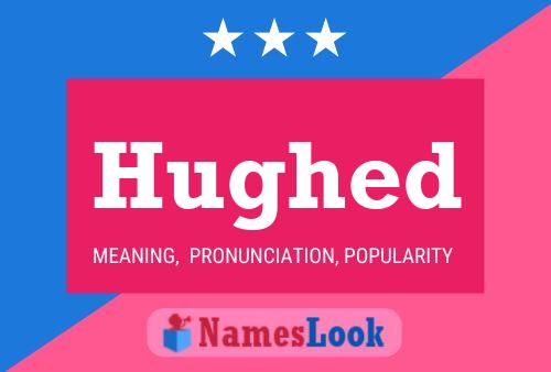 Hughed Name Poster