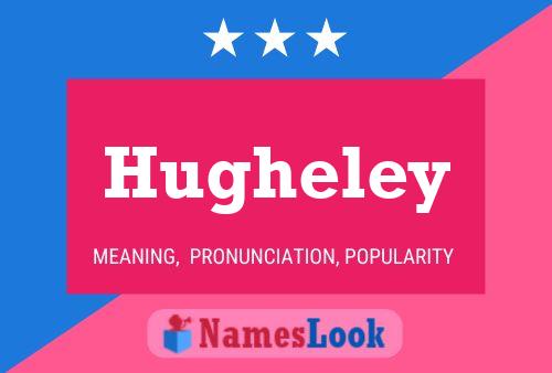 Hugheley Name Poster