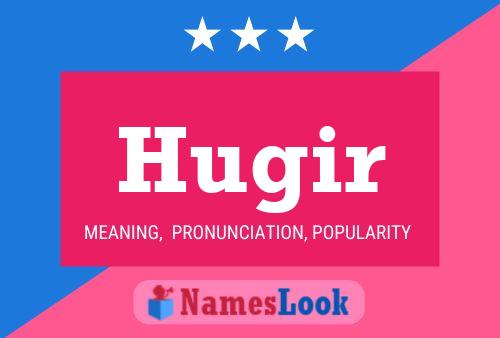 Hugir Name Poster