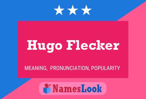 Hugo Flecker Name Poster