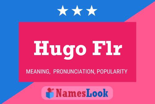 Hugo Flr Name Poster