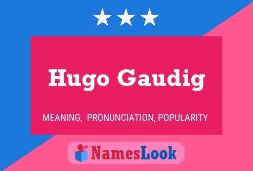 Hugo Gaudig Name Poster