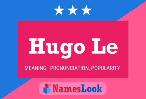 Hugo Le Name Poster