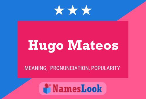 Hugo Mateos Name Poster